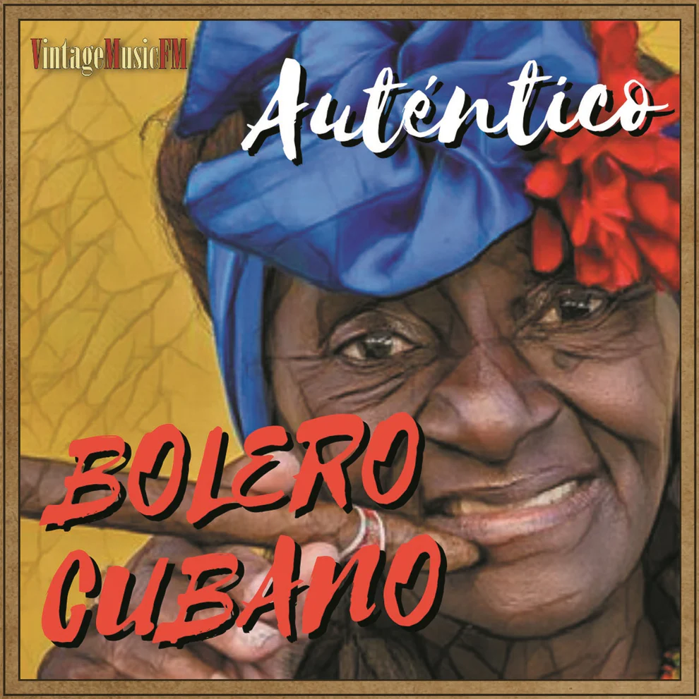 El Auténtico Bolero Cubano