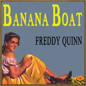 The Banana Boat Song, Freddy Quinn