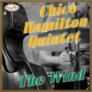 The Wind, Chico Hamilton Quintet